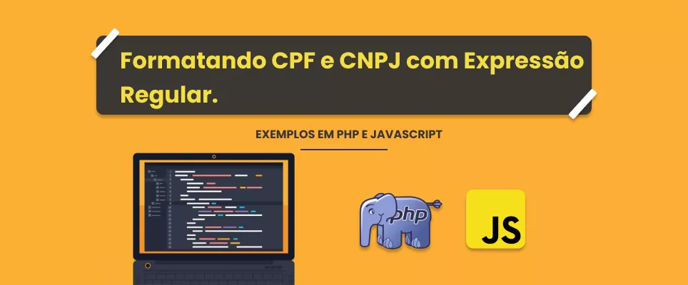 Formatando CPF e CNPJ com Expressão Regular