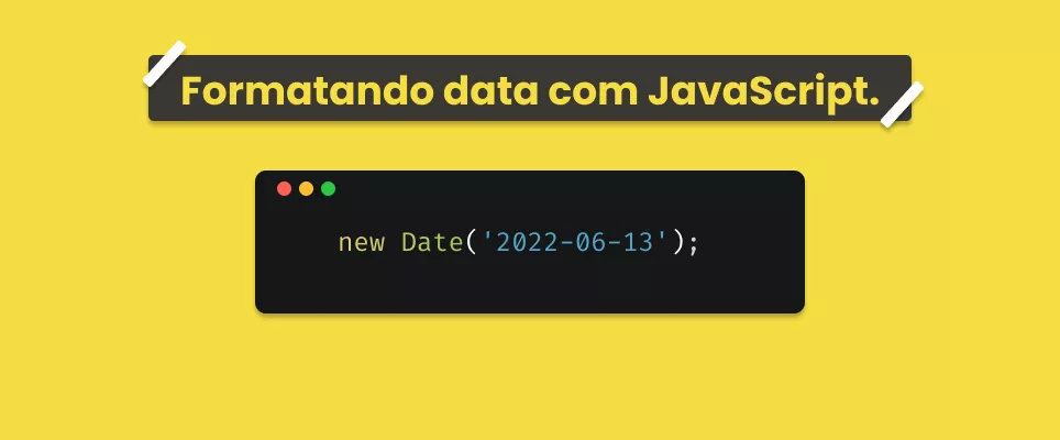 Formatando data com JavaScript